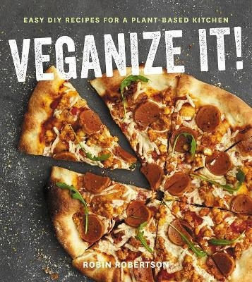 Veganize It! - Robin Robertson