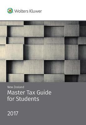 New Zealand Master Tax Guide for Students 2017 -  CCH