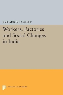 Workers, Factories and Social Changes in India