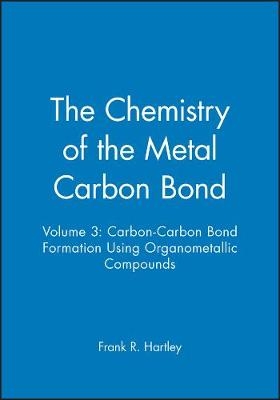 Chemistry of the Metal – Carbon Bond – Carbon–Carbon Bond Formation Etc. V 3