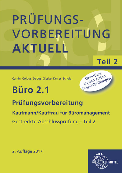 B&uuml;ro 2.1 - Pr&uuml;fungsvorbereitung Teil 2 - Britta Camin, Gerhard Colbus, Martin Debus, Anita Gieske, Gerd Keiser, Annika Scholz
