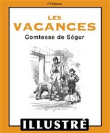 Les vacances (Illustr&eacute;) - Comtesse de S&eacute;gur