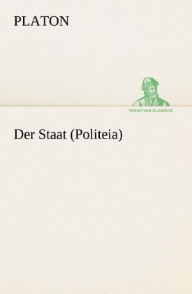 Der Staat (Politeia) -  Platon