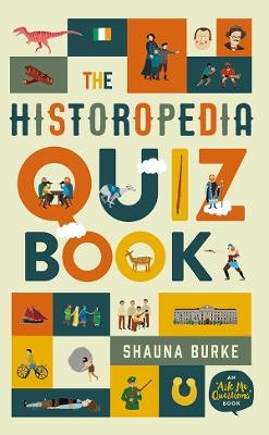 Historopedia Quiz Book - Shauna Burke