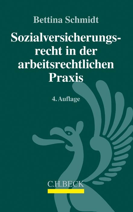 Sozialversicherungsrecht in der arbeitsrechtlichen Praxis - Bettina Schmidt