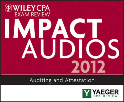 Wiley CPA Exam Review 2012 Impact Audios - P. Yaeger