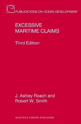 Excessive Maritime Claims - J. Ashley Roach, Robert W. Smith