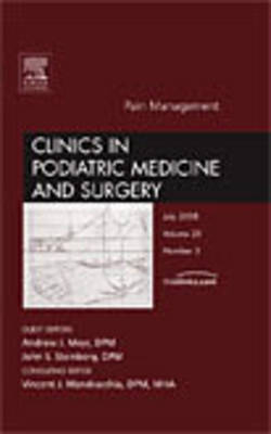 Pain Management, An Issue of Clinics in Podiatric Medicine and Surgery