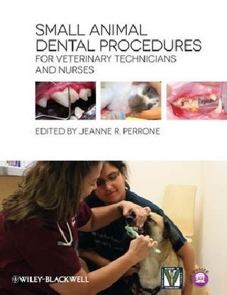 Small Animal Dental Procedures for Veterinary Technicians and Nurses