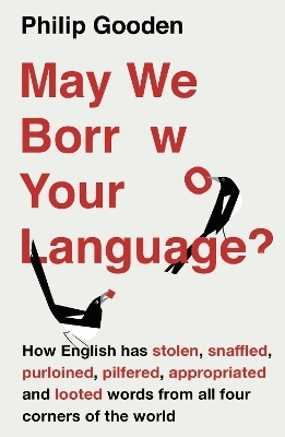 May We Borrow Your Language? - Mr Philip Gooden