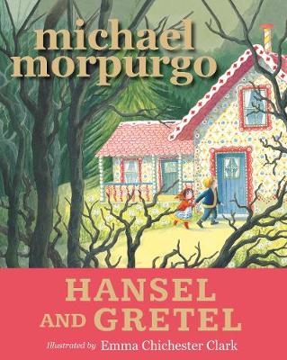 Hansel and Gretel - Sir Michael Morpurgo
