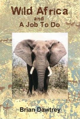 Wild Africa and a Job to Do
