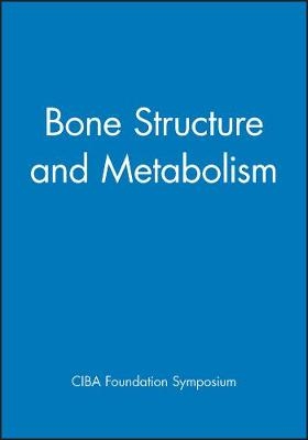 Ciba Foundation Symposium – Bone Structure and Metabolism