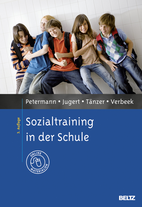 Sozialtraining in der Schule - Franz Petermann, Gert Jugert, Uwe T&auml;nzer, Dorothe Verbeek