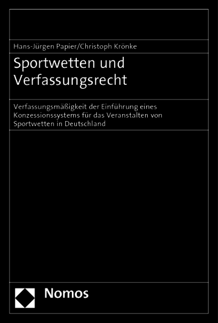 Sportwetten und Verfassungsrecht - Hans-J&uuml;rgen Papier, Christoph Kr&ouml;nke