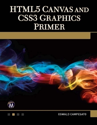HTML5 Canvas and CSS3 Graphics Primer - Oswald Campesato