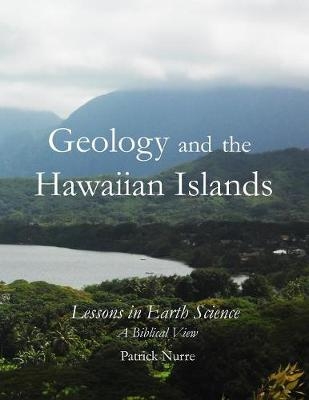Geology and the Hawaiian Islands - Patrick Nurre