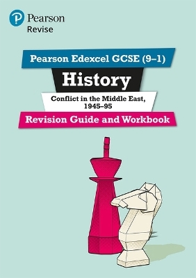 Pearson REVISE Edexcel GCSE (9-1) History Conflict in the Middle East Revision Guide and Workbook