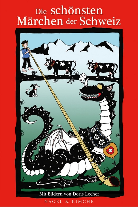 Die schönsten Märchen der Schweiz - 