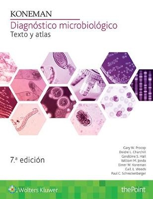Koneman. Diagn&oacute;stico microbiol&oacute;gico - Gary W. Procop, Elmer W. Koneman