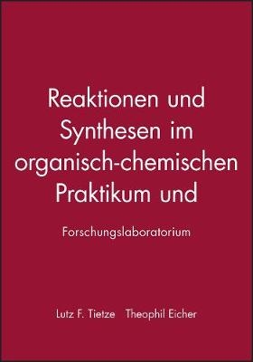 Reaktionen und Synthesen im organisch-chemischen Praktikum und Forschungslaboratorium