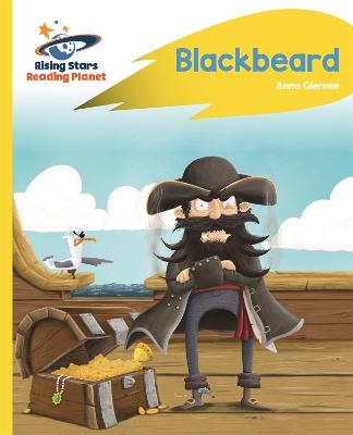 Reading Planet - Blackbeard - Yellow: Rocket Phonics - Anne Glennie