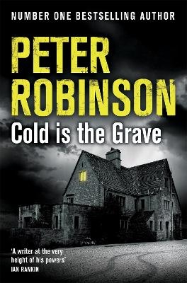 Cold is the Grave - Peter Robinson
