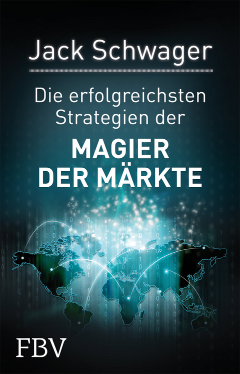 Die erfolgreichsten Strategien der Magier der M&auml;rkte - Jack Schwager