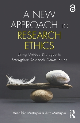 A New Approach to Research Ethics - Henriikka Mustajoki, Arto Mustajoki