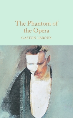 The Phantom of the Opera - Gaston Leroux