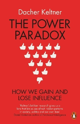 The Power Paradox - Prof. Dacher Keltner