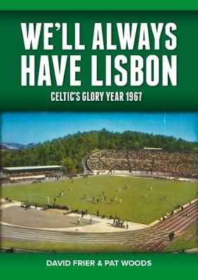 We'll Always Have Lisbon - David Frier, Pat Woods