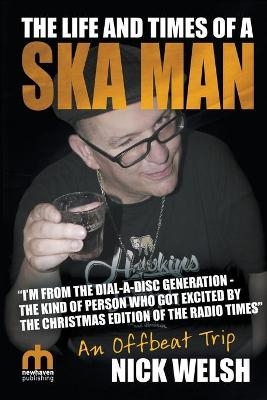 The Life and Times of a Ska Man