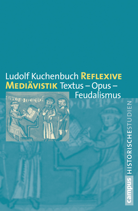 Reflexive Medi&auml;vistik - Ludolf Kuchenbuch