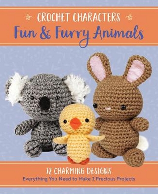 Crochet Characters Fun & Furry Animals
