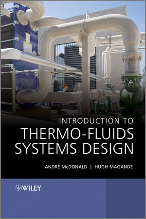 Introduction to Thermo-Fluids Systems Design - Andr&egrave; Garcia McDonald, Hugh Magande