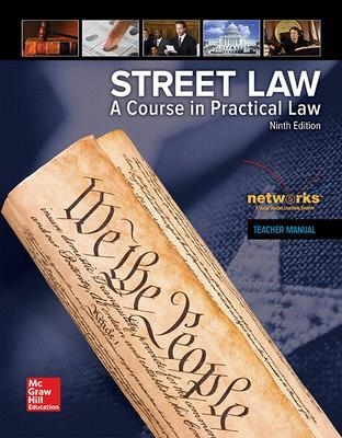 Street Law: A Course in Practical Law, Teacher Manual -  MCGRAW HILL