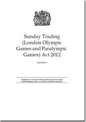 Sunday Trading (London Olympic Games and Paralympic Games) Act 2012