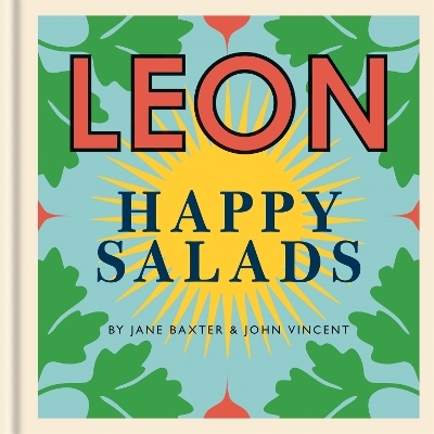 Happy Leons: LEON Happy Salads - Jane Baxter, John Vincent
