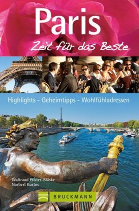 Paris - Zeit f&uuml;r das Beste - Waltraud Pfister-Bl&auml;ske, Norbert Kustos
