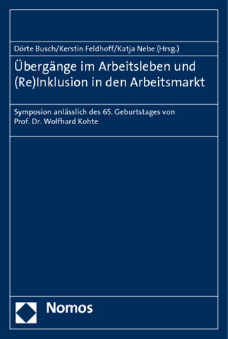 Übergänge im Arbeitsleben und (Re)Inklusion in den Arbeitsmarkt
