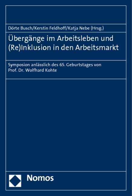 &Uuml;berg&auml;nge im Arbeitsleben und (Re)Inklusion in den Arbeitsmarkt - 