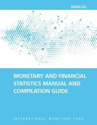 Monetary and financial statistics manual and compilation guide