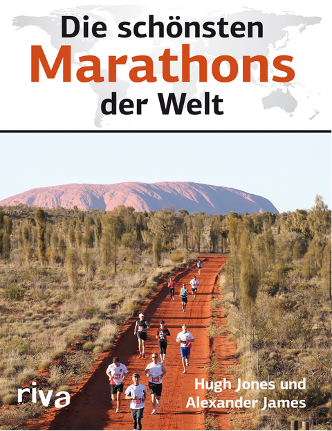 Die sch&ouml;nsten Marathons der Welt - Alexander James, Hugh Jones