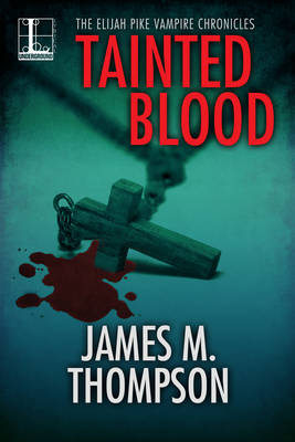 Tainted Blood - James M Thompson