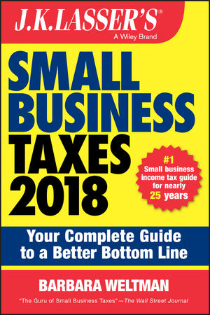 J.K. Lasser′s Small Business Taxes 2018
