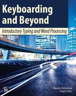 Keyboarding and Beyond - Theodor Richardson, Charles Thies