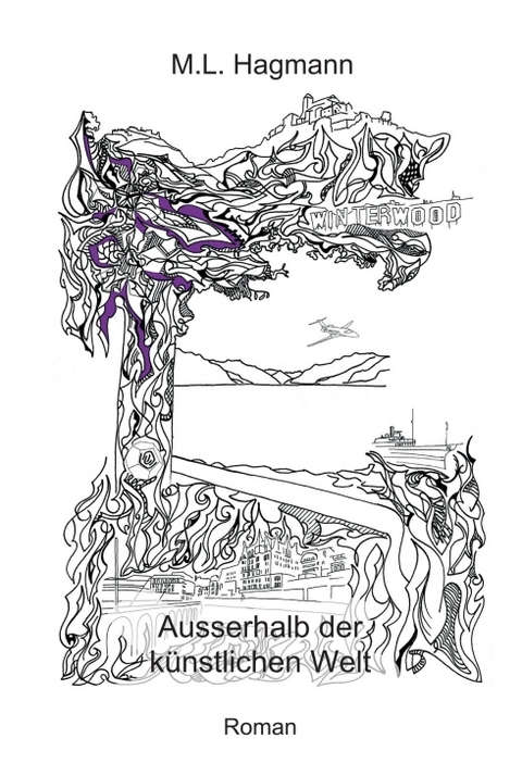 Ausserhalb der k&uuml;nstlichen Welt - M.L. Hagmann