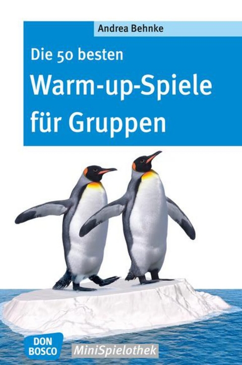 Die 50 besten Warm-up-Spiele für Gruppen - Andrea Behnke