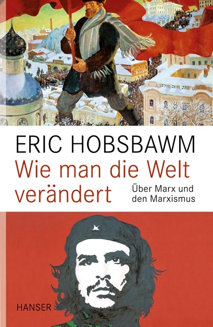 Wie man die Welt ver&auml;ndert - Eric Hobsbawm